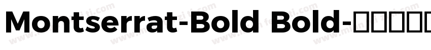 Montserrat-Bold Bold字体转换